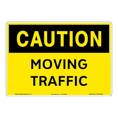 Caution/Moving Traffic Sign (OS1232CH-)|Weather Tuff Plastic 10" X 7" Corner Mounting Holes|OSHA Signs|Sign for Business, Retail, Workplace, Restaurant, Medical Facility